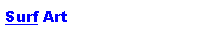 Text Box: Surf Art
