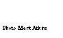 Text Box: Photo Mark Atkins